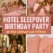 Girls celebrating a hotel sleepover birthday party at the Universal Hilton with pajamas, milkshakes, games, and themed decorations.