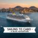 The Carnival Firenze cruise ship approaching the famous arches of Cabo San Lucas, Mexico at sunset. A white banner overlay on the image reads, "Sailing to Cabo - A Blog Adventure."