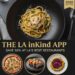 A high-end lifestyle graphic titled "The LA inKind App" featuring a top-down view of a gourmet Roman pasta dish, a Neapolitan pizza from Pizzana, premium sushi from Katsuya, and whipped eggplant from Elephante. The text reads "Save 30% at LA's Best Restaurants."