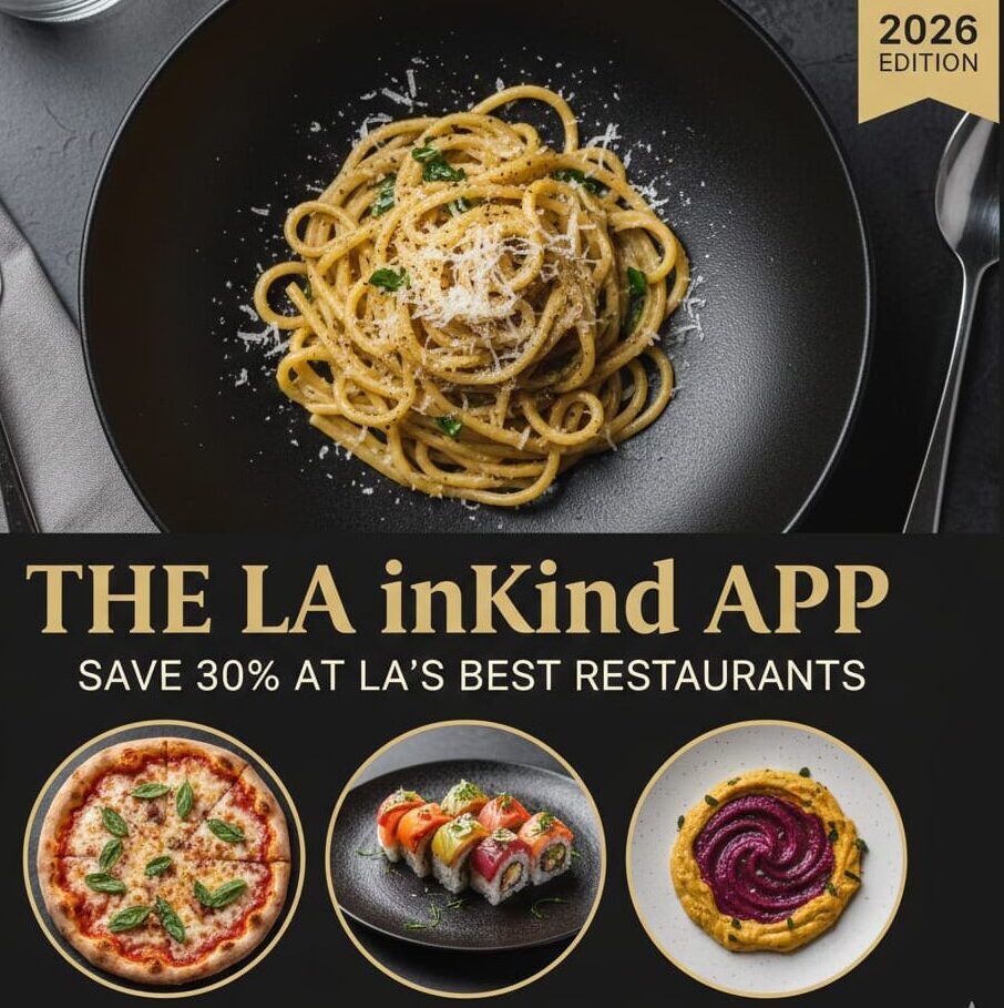 A high-end lifestyle graphic titled "The LA inKind App" featuring a top-down view of a gourmet Roman pasta dish, a Neapolitan pizza from Pizzana, premium sushi from Katsuya, and whipped eggplant from Elephante. The text reads "Save 30% at LA's Best Restaurants."