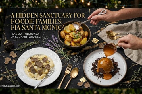 A high-end lifestyle advertisement for Culinary Passages featuring a dark marble tabletop with truffle gnocchi, roasted potatoes, and a melting chocolate sphere. Gold text reads: "A Hidden Sanctuary For Foodie Families: Fia Santa Monica.