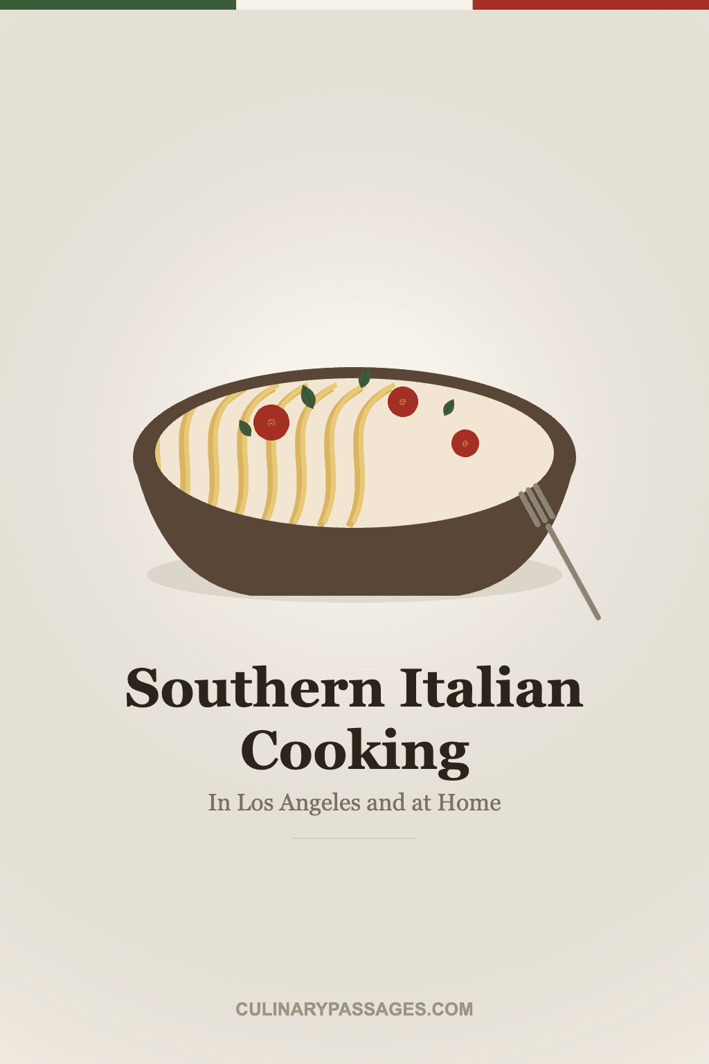 An illustrated bowl of pasta with tomatoes and basil, with the title Southern Italian Cooking in Los Angeles and at Home.
